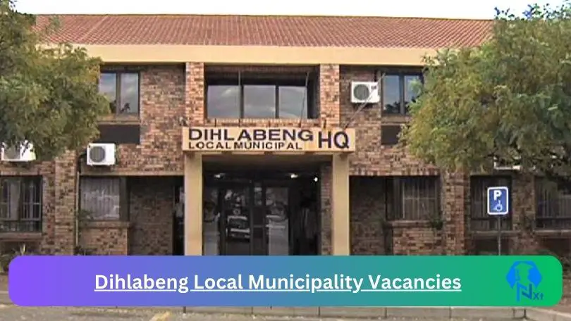 New Dihlabeng Local Municipality Vacancies 2024 @www.dihlabeng.gov.za Careers Portal