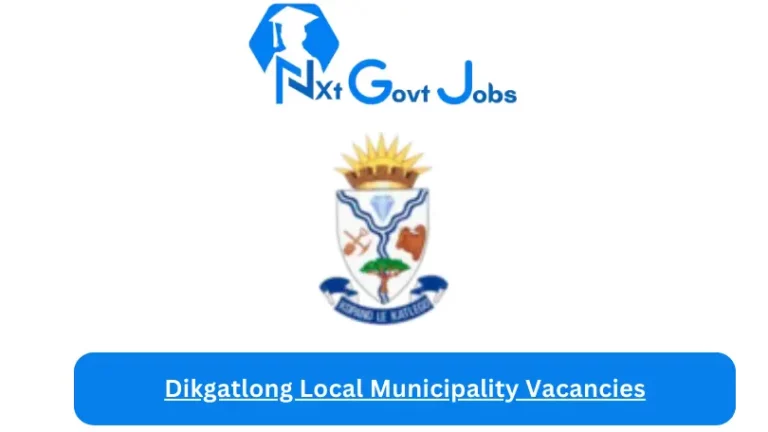 New Dikgatlong Local Municipality Vacancies 2024 @www.dikgatlong.gov.za Careers Portal