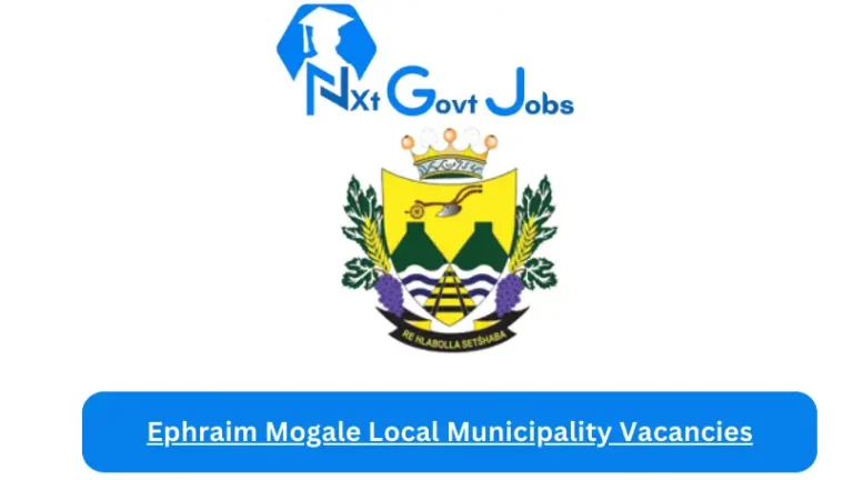 New Ephraim Mogale Local Municipality Vacancies 2024 @www.ephraimmogalelm.gov.za Careers Portal