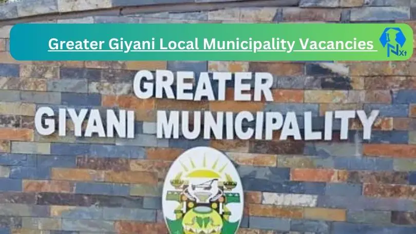 New Greater Giyani Local Municipality Vacancies 2024 @www.greatergiyani.gov.za Careers Portal