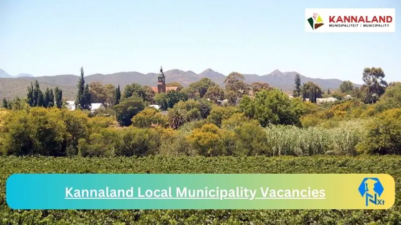 New Kannaland Local Municipality Vacancies 2024 @www.kannaland.gov.za Careers Portal