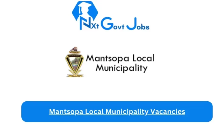 New Mantsopa Local Municipality Vacancies 2024 @www.mantsopa.fs.gov.za Careers Portal