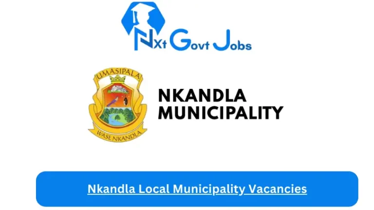 New Nkandla Local Municipality Vacancies 2024 @www.nkandla.org.za Careers Portal