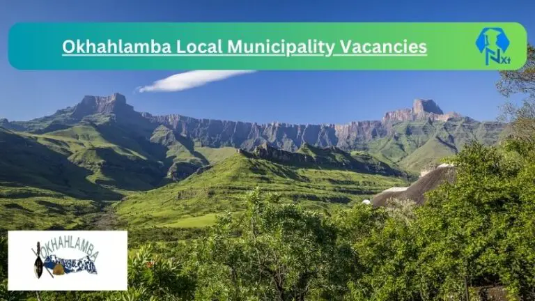 New Okhahlamba Local Municipality Vacancies 2024 @okhahlamba.gov.za Careers Portal