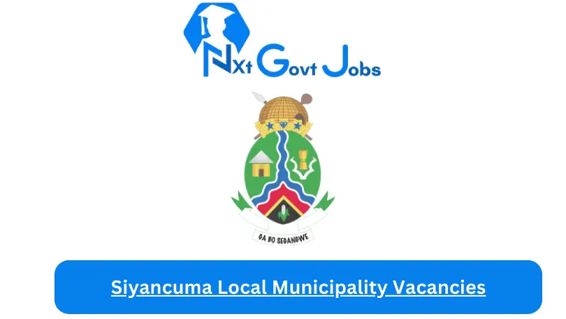 Siyancuma Local Municipality Vacancies 2023 @www.siyancuma.gov.za Careers Portal