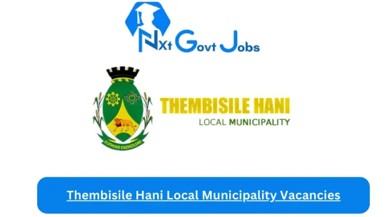 New Thembisile Hani Local Municipality Vacancies 2024 @www.thembisilehanilm.gov.za Careers Portal